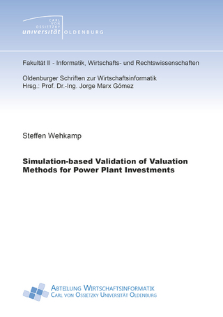Simulation-based Validation of Valuation Methods for Power Plant Investments
