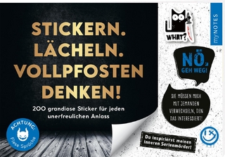 Böse Sprüche Stickerheft: Stickern. Lächeln. Vollpfosten denken!
