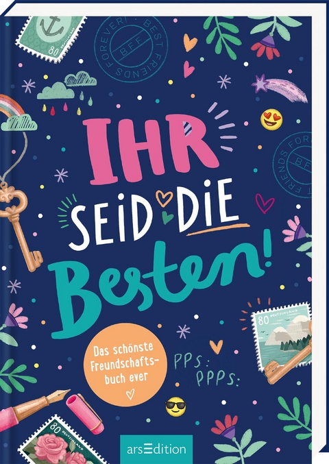 Ihr seid die Besten! &ndash; Das sch&ouml;nste Freundschaftsbuch ever (PS: Du bist die Beste!) - Natalie Buchholz