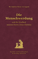 Die Menschwerdung - Hl. Alfons Maria von Liguori