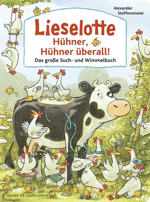 Lieselotte: H&uuml;hner, H&uuml;hner &uuml;berall! - Alexander Steffensmeier