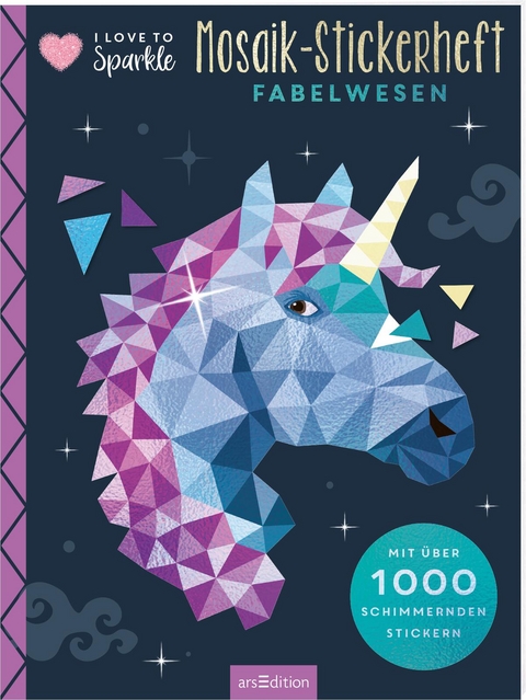I Love to Sparkle &ndash; Mosaik-Stickerheft Fabelwesen