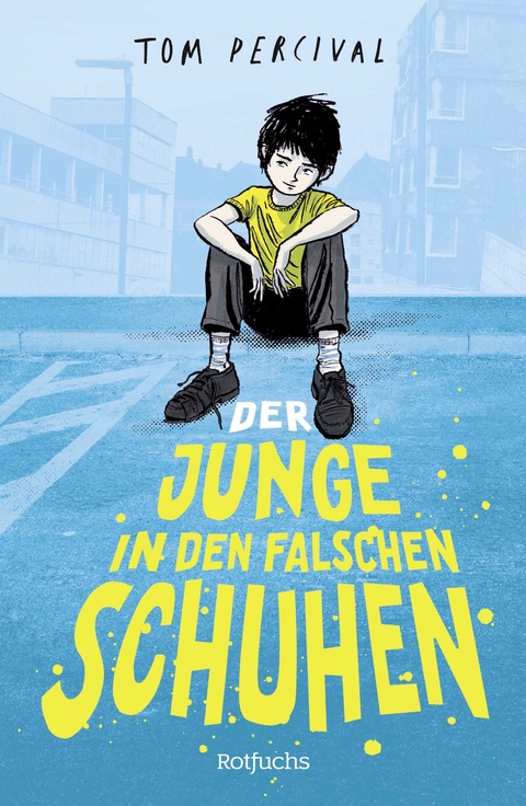 Der Junge in den falschen Schuhen - Tom Percival