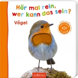H&ouml;r mal rein, wer kann das sein? &ndash; V&ouml;gel
