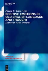 Positive Emotions in Old English Language and Thought - Javier E. D&iacute;az-Vera