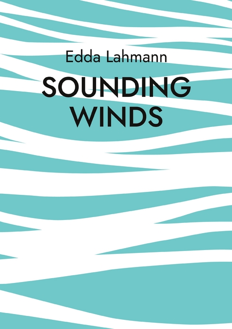 Sounding Winds - Edda Lahmann