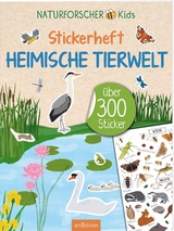 Naturforscher-Kids &ndash; Stickerheft Heimische Tierwelt