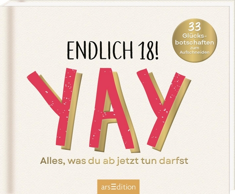 Endlich 18! Yay! Alles, was du ab jetzt tun darfst - Paulus Vennebusch