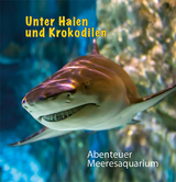 Unter Haien und Krokodilen - Rolf Sakulowski
