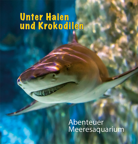 Unter Haien und Krokodilen - Rolf Sakulowski