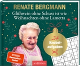 Gl&uuml;hwein ohne Schuss ist wie Weihnachten ohne Lametta - Renate Bergmann