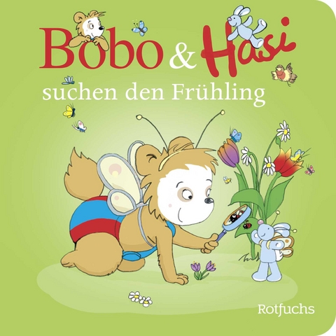 Bobo & Hasi suchen den Fr&uuml;hling - Doroth&eacute;e B&ouml;hlke