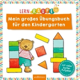 Lernraupe &ndash; Mein gro&szlig;es &Uuml;bungsbuch f&uuml;r den Kindergarten