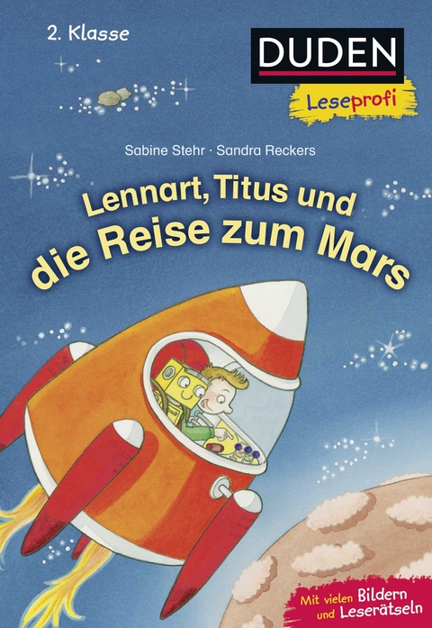 Duden Leseprofi &ndash; Lennart, Titus und die Reise zum Mars, 2. Klasse - Sabine Stehr