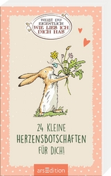Wei&szlig;t du eigentlich, wie lieb ich dich hab? 24 kleine Herzensbotschaften f&uuml;r dich