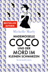 Mademoiselle Coco und der Mord im Kleinen Schwarzen - Michelle Marly