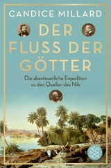 Der Fluss der G&ouml;tter - Candice Millard