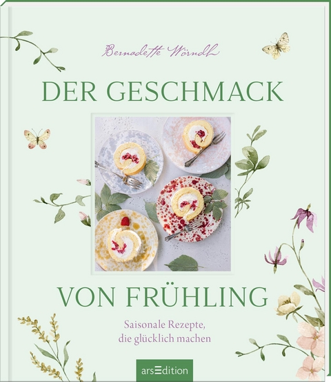 Der Geschmack von Frühling - Bernadette Wörndl