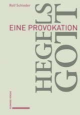 Hegels Gott - Rolf Schieder