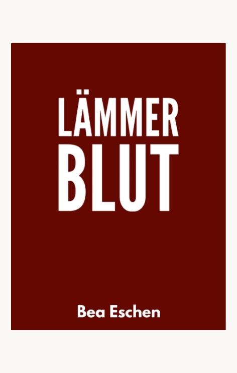 L&auml;mmerblut - Bea Eschen