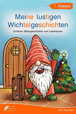 Silbenbuch 1. Klasse - Meine lustigen Wichtelgeschichten