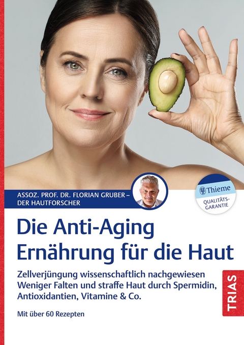Die Anti-Aging-Ern&auml;hrung f&uuml;r die Haut - Florian Gruber