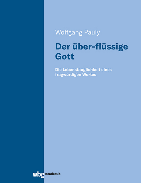 Der &uuml;ber-fl&uuml;ssige Gott - Wolfgang Pauly