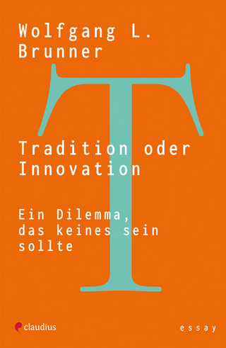 Tradition oder Innovation