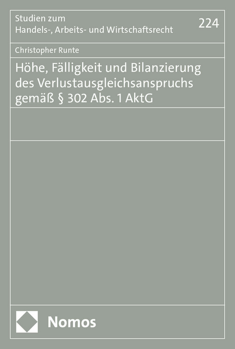 H&ouml;he, F&auml;lligkeit und Bilanzierung des Verlustausgleichsanspruchs gem&auml;&szlig; &sect; 302 Abs. 1 AktG - Christopher Runte