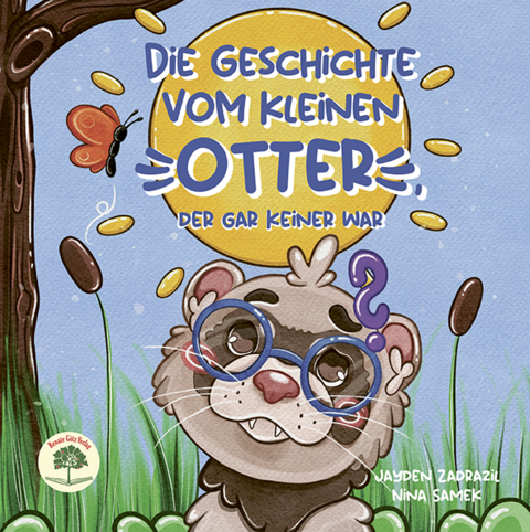 Die Geschichte vom kleinen Otter, der gar keiner war - Jayden Zadrazil