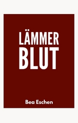 L&auml;mmerblut - Bea Eschen