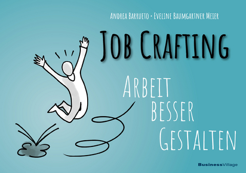 Job Crafting - Andrea Barrueto, Eveline Baumgartner Meier