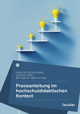 Praxisanleitung im hochschuldidaktischen Kontext - Hans Peter K&ouml;llner, Sophie Loidl, Bettina Madleitner