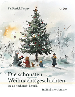 Die schönsten Weihnachtsgeschichten, die du noch nicht kennst. In Einfacher Sprache.