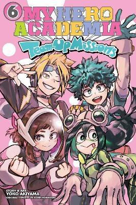 My Hero Academia: Team-Up Missions, Vol. 6 - Kohei Horikoshi, Yoko Akiyama