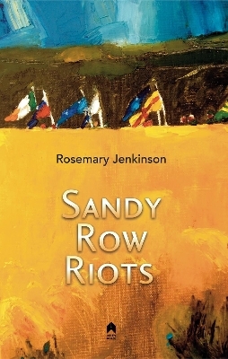 Sandy Row Riots - Rosemary Jenkinson