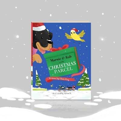 Marnie & Rob and The Christmas Parcel - Elisia Ray