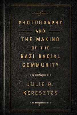 Photography and the Making of the Nazi Racial Community