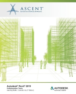 Autodesk Revit 2019 -  Ascent - Center for Technical Knowledge