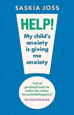 Help! My Child's Anxiety is Giving Me Anxiety