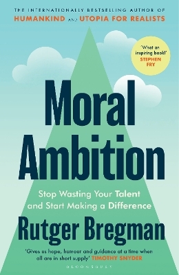 Moral Ambition - Rutger Bregman