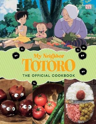 My Neighbor Totoro: The Official Cookbook -  Studio Ghibli