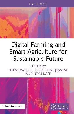 Digital Farming and Smart Agriculture for Sustainable Future - 