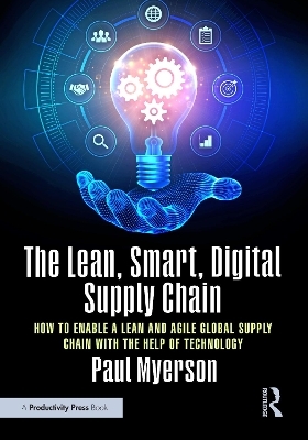 The Lean, Smart, Digital Supply Chain - Paul Myerson