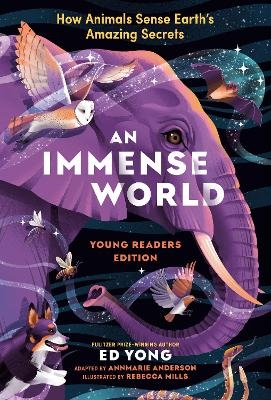An Immense World (Young Readers Edition) - Ed Yong, Rebecca Mills