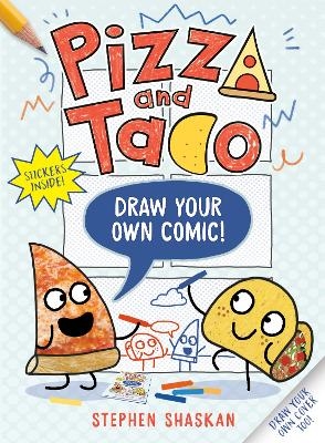 Pizza and Taco: Draw Your Own Comic!
