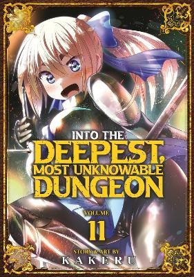 Into the Deepest, Most Unknowable Dungeon Vol. 11 -  KAKERU