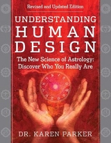 Understanding Human Design - Parker, Dr. Karen