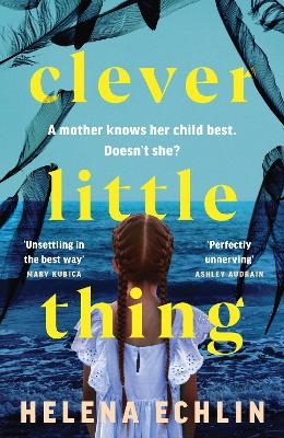 Clever Little Thing - Helena Echlin