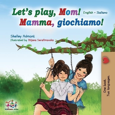 Let's play, Mom! - Shelley Admont, KidKiddos Books